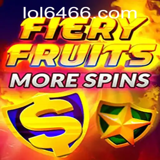 Exploring the Thrills of FieryFruitsMoreSpins: Gaming with LOL 646
